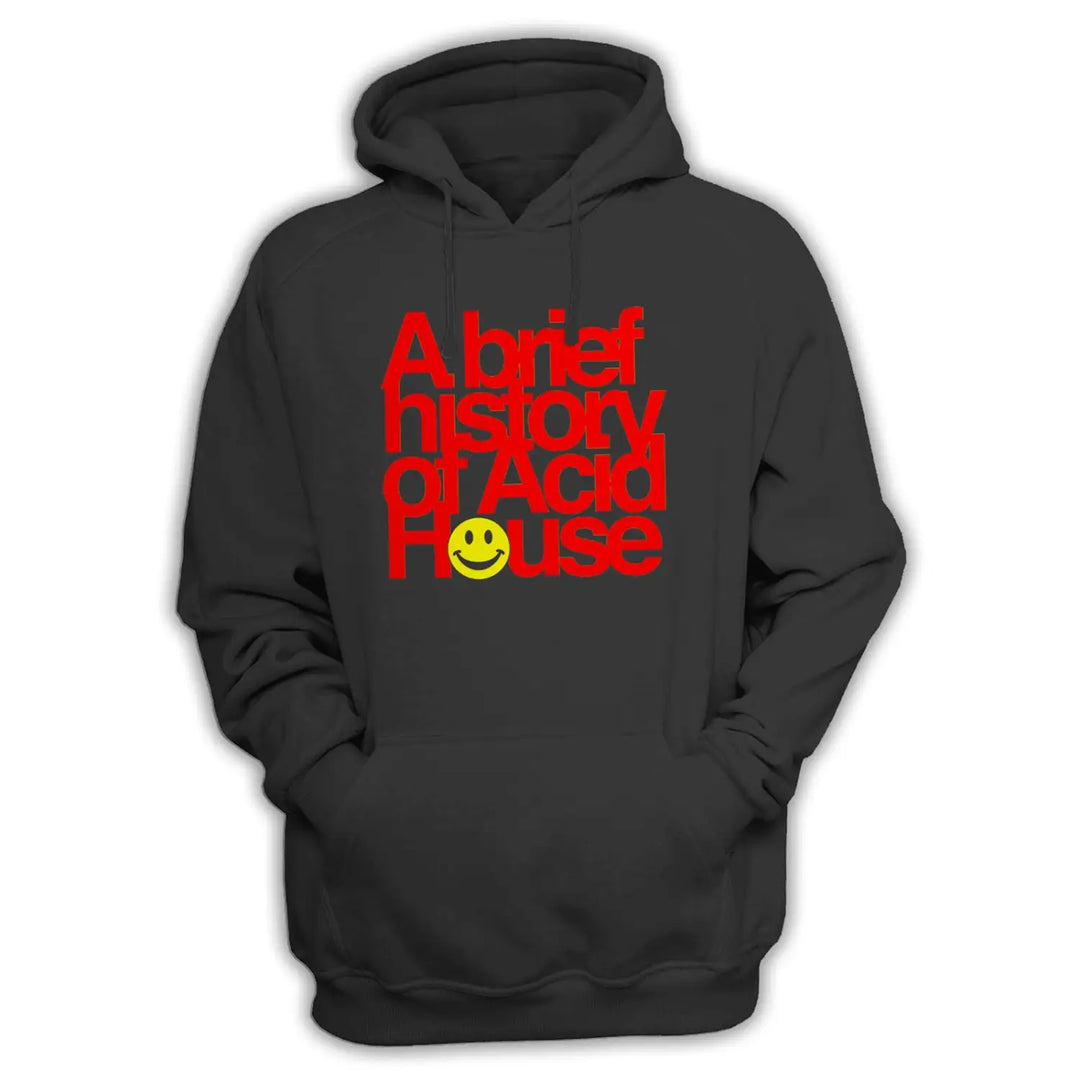 A Brief History of Acid House Hoodie - Small / Black