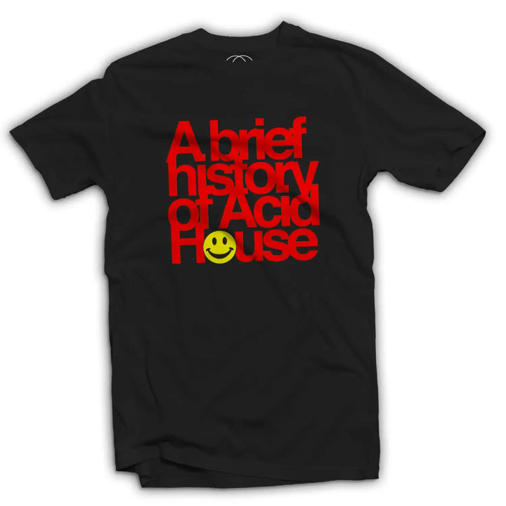 A Brief History of Acid House Men’s T - Shirt - Small / Black