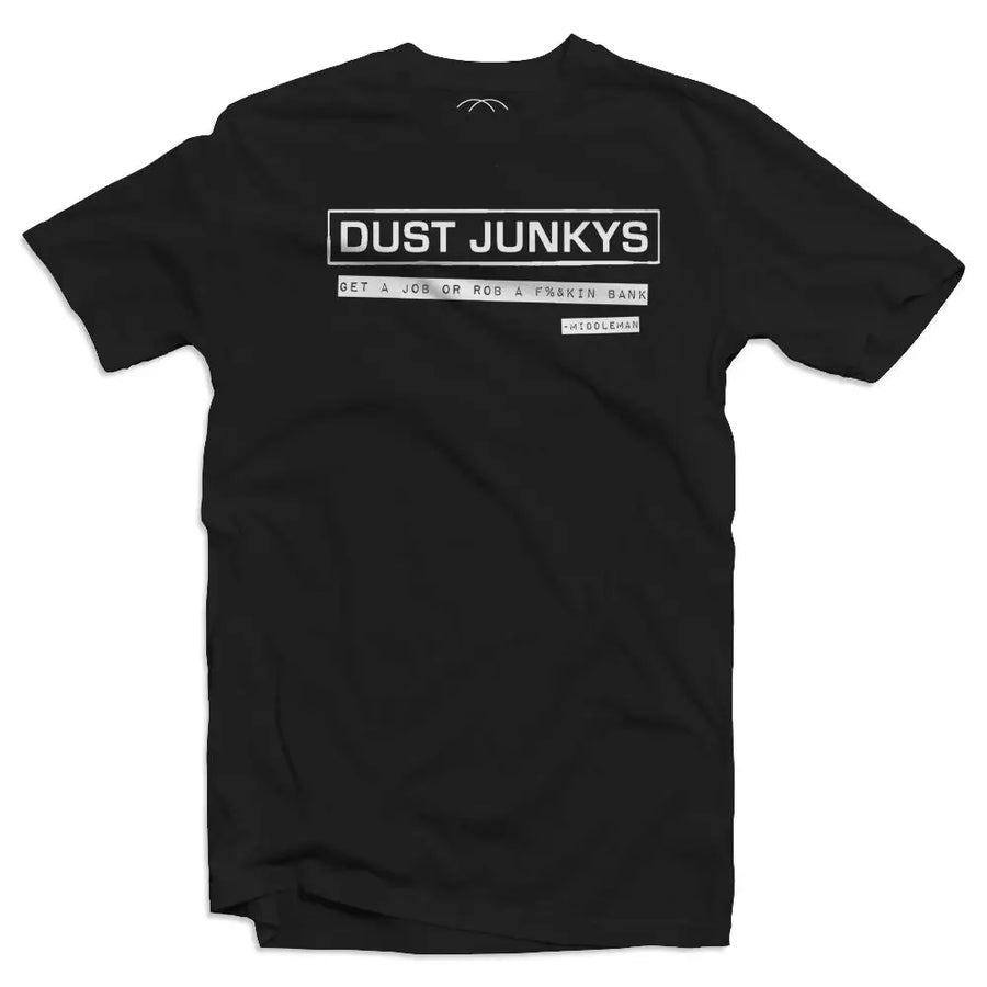 Dust Junkys Middleman T - Shirt - Small / Black