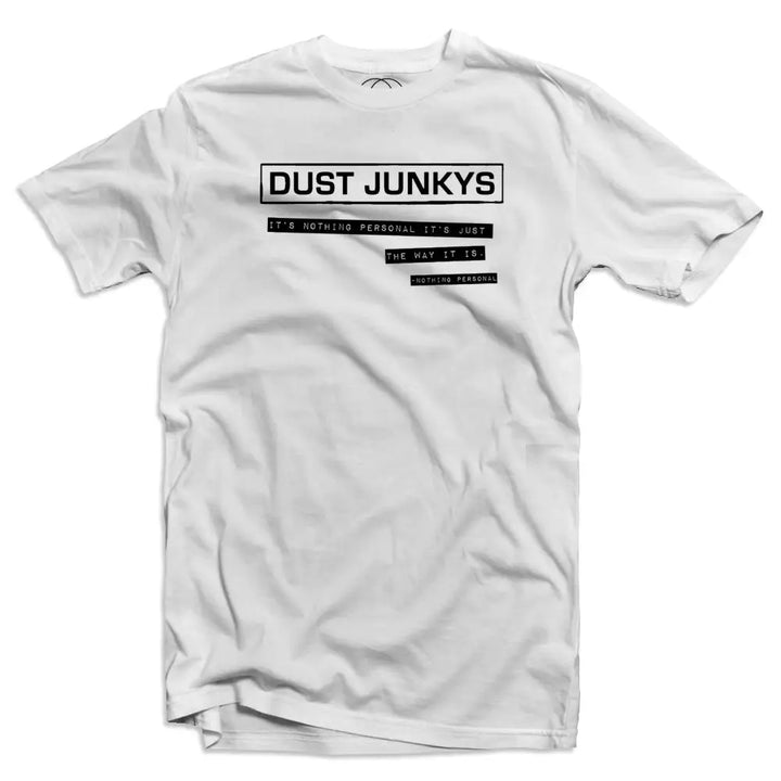 Dust Junkys Nothing Personal T - Shirt - Small / White